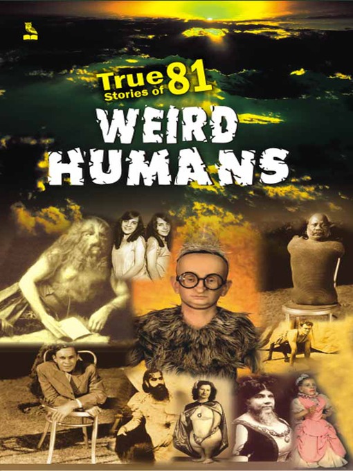 Title details for True Stories of 81 Weird Humans by Vikas Khatri - Available